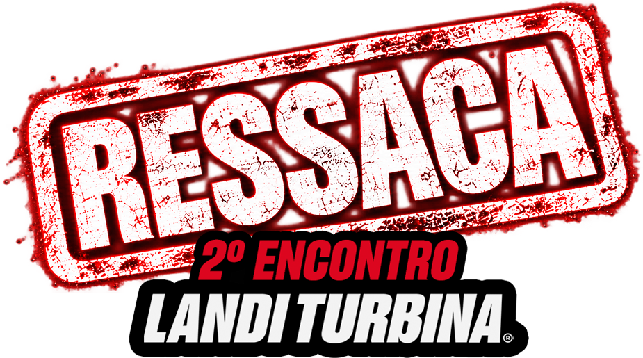 Ressaca do 2º Encontro Landi Turbina